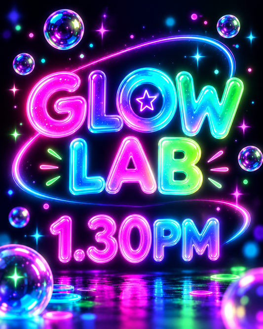 Glow Lab 1.30pm session